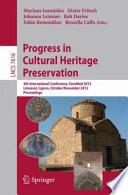 Progress in Cultural Heritage Preservation
