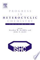 Progress in Heterocyclic Chemistry