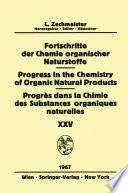 Progress in the Chemistry of Organic Natural Products / Fortschritte der Chemie Organischer Naturstoffe / Progrès dans la Chimie des Substances Organiques Naturelles