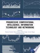 Progressive Computational Intelligence, Information Technology and Networking