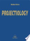 PROJECTIOLOGY