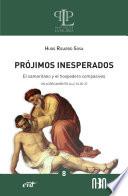 Prójimos inesperados: el samaritano y el hospedero compasivos