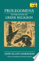 Prolegomena to the Study of Greek Religion