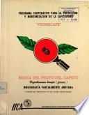 PROMECAFE. Broca del fruto del cafeto Hypothenemus hampei (ferrari) Bibliografía parcialmente anotada