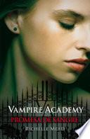 Promesa de sangre (Vampire Academy 4)