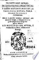 Promptuario moral de questiones practicas y casos repentinos en la teologia moral