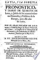 Pronostico y diario de quartos de Luna y Juicio de las acontecimientos Naturales y Politicos de la Europa pra este ano de 1767