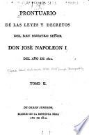 Prontuario de las leyes y decretos del rey nuestro señor Don José Napoleon I.