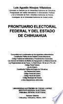 Prontuario electoral federal y del Estado de Chihuahua