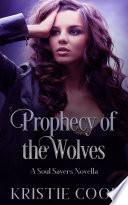 Prophecy of the Wolves: A Soul Savers Novella