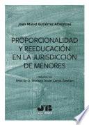 Proporcionalidad y reeducación en la jurisdicción de menores