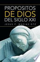 Propositos de Dios del Siglo XXI