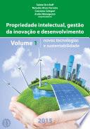 Propriedade intelectual, gestão da inovação e desenvolvimento: Novas tecnologias e sustentabilidade