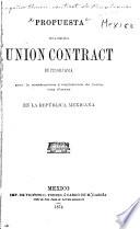 Propuesta de la Compañia unión contract de Pensilvania para la construcción y explotación de varias vías férreas en la República Mexicana