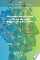 Propuestas educativas en la era de la IA. Regulación y uso ético