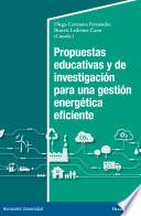 Propuestas educativas y de investigación para una gestión energética eficiente