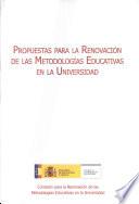 Propuestas Para la Renovacion de las Metodologias Educativas en la Universidad
