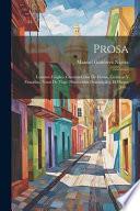 Prosa: Cuentos frágiles. Cuentos color de humo. Crónicas y fantasías. Notas de viaje. Humoradas dominicales. El duque Job