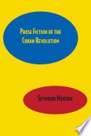 Prose Fiction of the Cuban Revolution