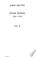 Prose Works 1641-1650: The divorcetracts, Areopagita and Of education 1644-45