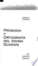 Prosodia y ortografía del idioma guarani
