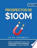 Prospectos de $100M