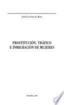Prostitución, tráfico e inmigración de mujeres