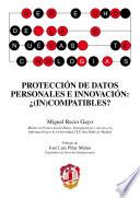 Protección de datos personales e innovación: ¿(in)compatibles?