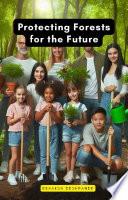 Protecting Forests for the Future