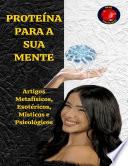 PROTEÍNA PARA A SUA MENTE
