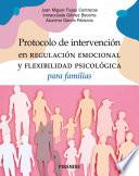 Protocolo de intervención en regulación emocional y flexibilidad psicológica para familias