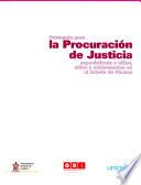 Protocolo Para la Procuración de Justicia Especializada a Niños, Niñas Y Adolescentes en El Estado de Oaxaca