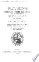 Provisiones, cédulas, instrucciones para el gobierno de la Nueva España