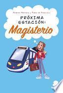 Próxima estación: Magisterio