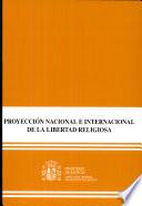 Proyección nacional e internacional de la libertad religiosa