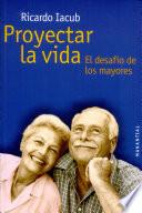 Proyectar la vida
