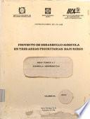 Proyecto de desarrollo agrícola en tres áreas prioritarias bajo riego. Anexo Técnico X.1. Desarrollo Agroproductivo
