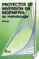 Proyecto de inversi¢n en ingenier¡a su metodologÖa