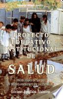 Proyecto educativo institucional de salud