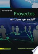 Proyectos: enfoque gerencial - 3ra edición