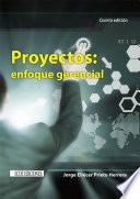 Proyectos: enfoque gerencial - 4ta edición