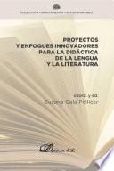 Proyectos y enfoques innovadores para la didáctica de la lengua y la literatura