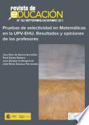 Pruebas de selectividad en Matemáticas en la UPV-EHU. Resultados y opiniones de los profesores