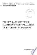 Pruebas para contraer matrimonio con caballeros de la Orden de Santiago