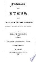Psalms and Hymns, for Social and Private Worship