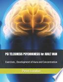 PSI TELEKINESIS PSYCHOKINESIS for ADULT MAN