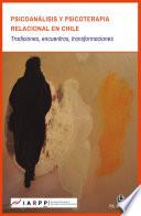Psicoanálisis y psicoterapia relacional en Chile: tradiciones, encuentros, transformaciones