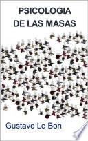 PSICOLOGIA DE LAS MASAS - Le Bon