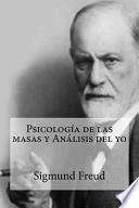 Psicologia de Las Masas y Analisis Del Yo