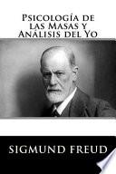 Psicologia de Las Masas y Analisis Del Yo (Spanish Edition)